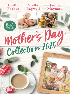 cover image of Mother's Day Collection 2025/Reunited by Their Secret Daughter/The Baby That Binds Them/Second Chance With the Billionaire